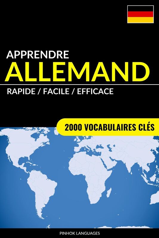 Apprendre l'allemand: Rapide / Facile / Efficace: 2000 vocabulaires clés