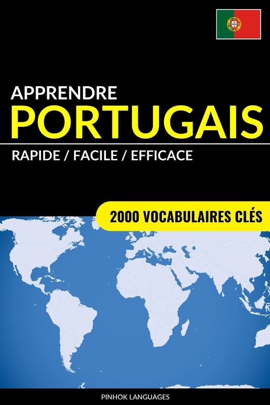 Apprendre le portugais: Rapide / Facile / Efficace: 2000 vocabulaires clés