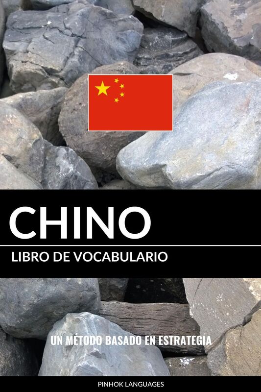 Libro de Vocabulario Chino: Un Método Basado en Estrategia