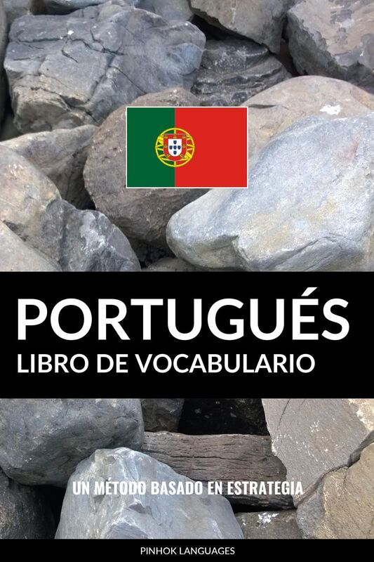 Libro de Vocabulario Portugués: Un Método Basado en Estrategia