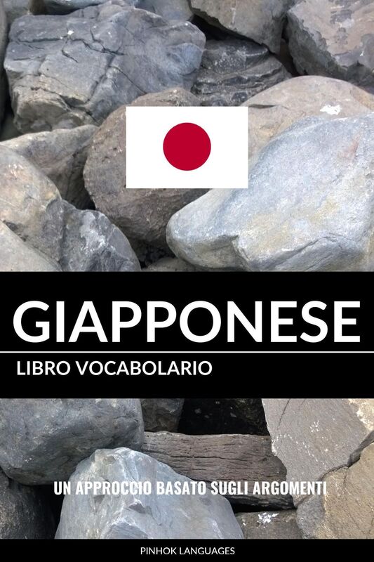 Libro Vocabolario Giapponese: Un Approccio Basato sugli Argomenti