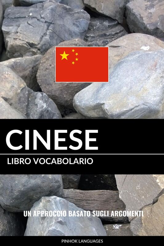 Libro Vocabolario Cinese: Un Approccio Basato sugli Argomenti