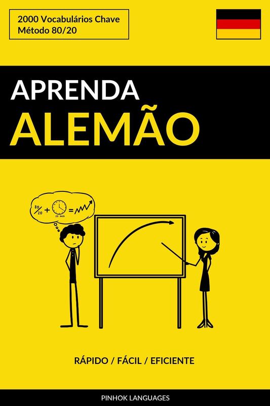 Aprenda Alemão: Rápido / Fácil / Eficiente: 2000 Vocabulários Chave