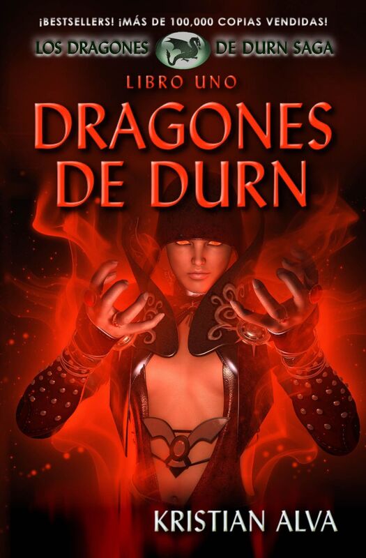 Dragones de Durn, Los Dragones de Durn Saga, Libro Uno (Spanish Edition)