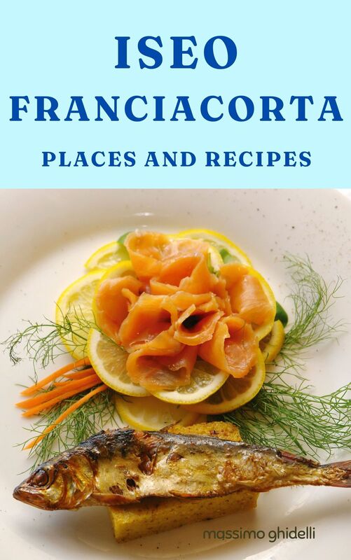 Iseo Franciacorta: Places and recipes