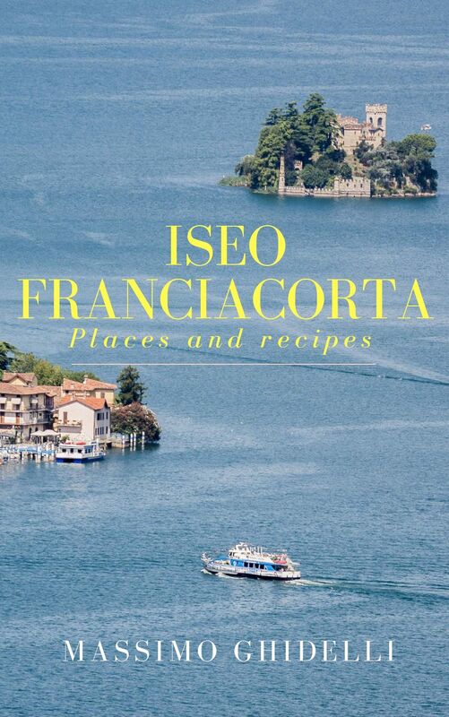 Iseo Franciacorta: Places and recipes