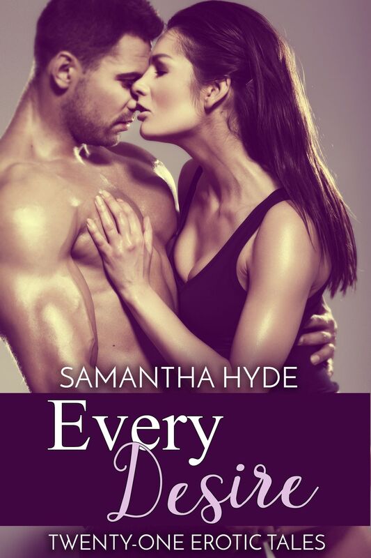 Every Desire: Twenty-One Erotic Tales