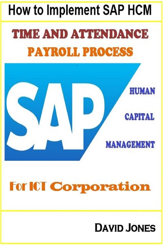 How to Implement SAP HCM- Time Attendence And Payroll Processes for ICT Corporation