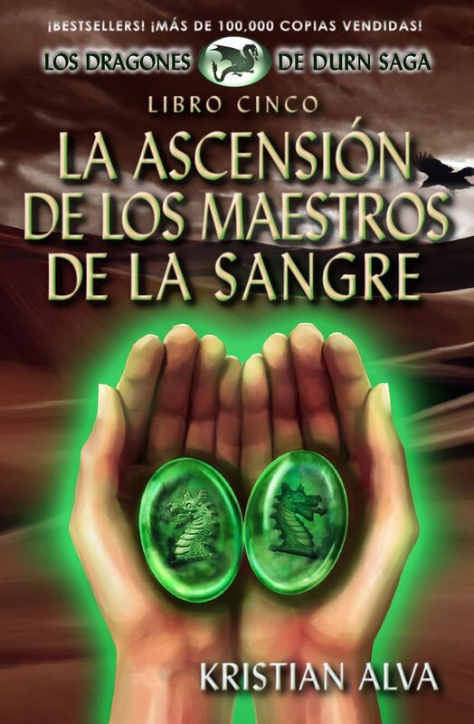 La Ascensión de los Maestros de la Sangre; Libro Cinco de la Saga Dragones de Durn (Los Dragones de Durn Saga nº 5) (Spanish Edition)