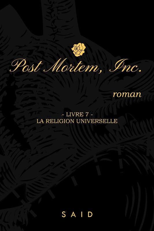 Post Mortem, Inc.: livre 7 : La religion universelle