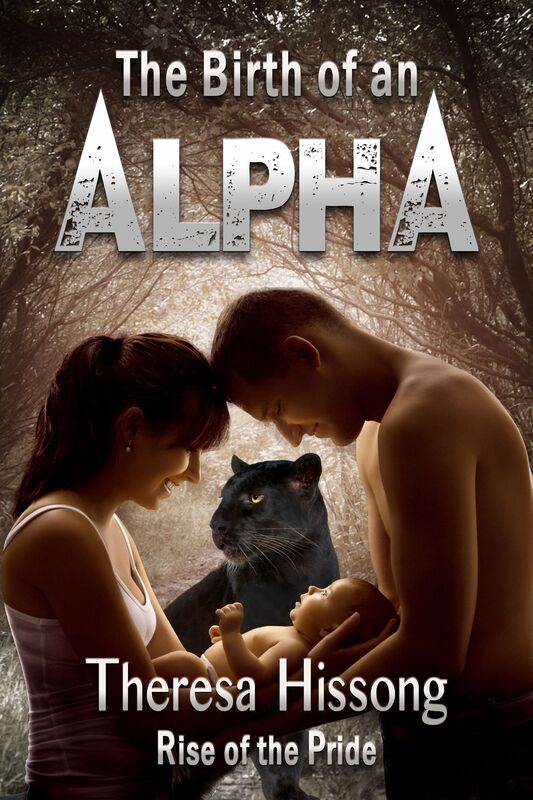 The Birth of an Alpha (Rise of the Pride, Book 4)