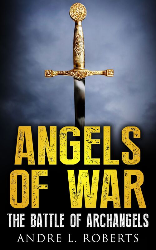 Angels of War the Battle of Archangels (Book 3)