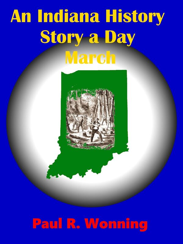 An Indiana History Story a Day: March