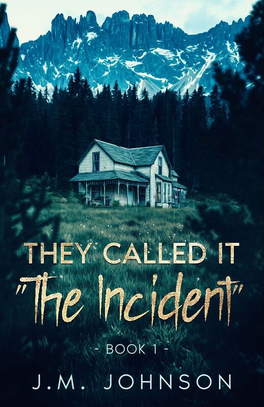 They Called it "The Incident"