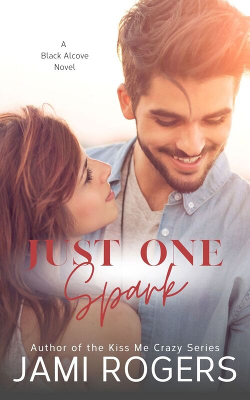 Just One Spark: A Black Alcove Novel