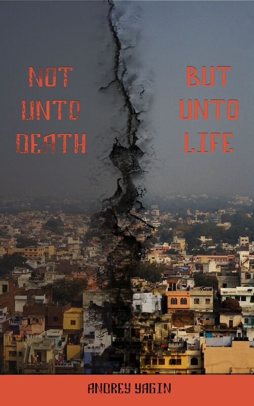 Not Unto Death But Unto Life
