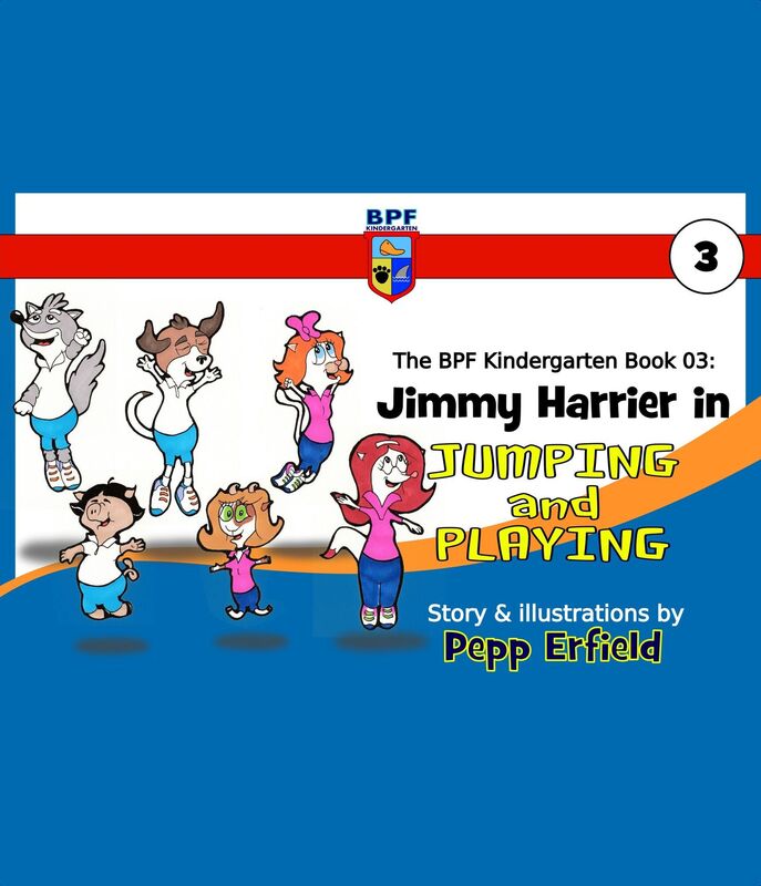The BPF Kindergarten Book 03: Jimmy Harrier in Jumping and Playing