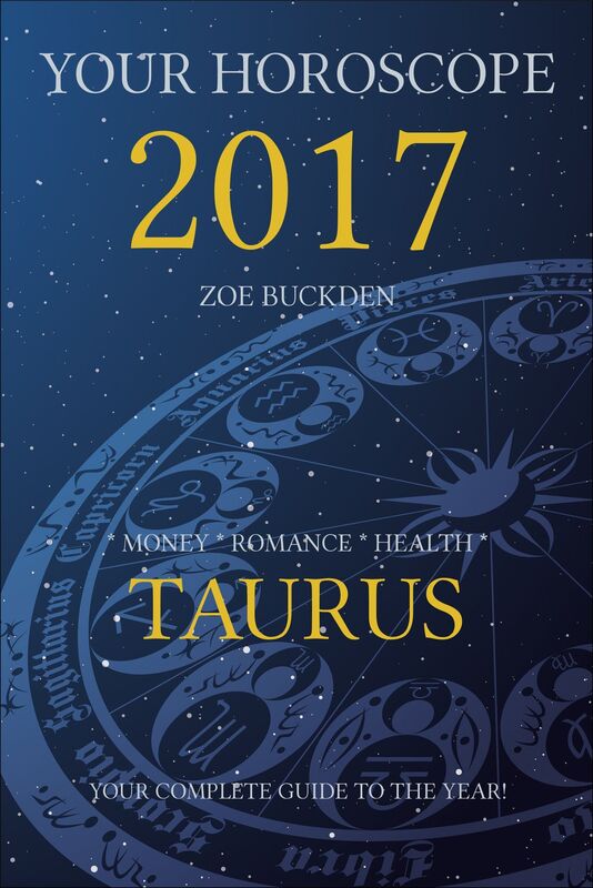 Your Horoscope 2017: Taurus