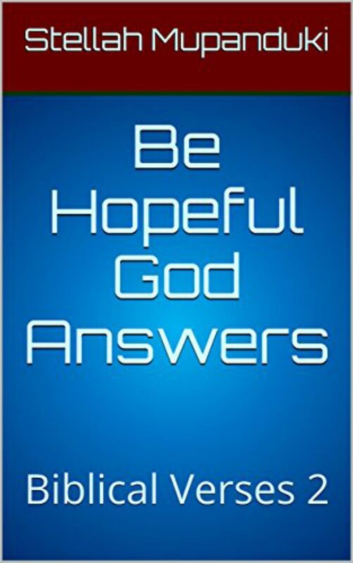 Be Hopeful God Answers: Biblical Verses 2