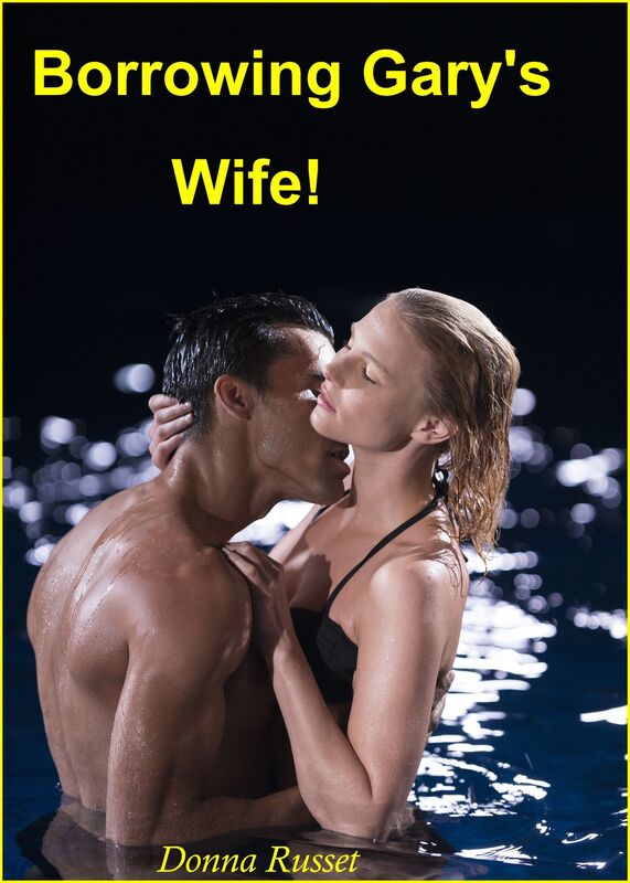 Borrowing Gary's Wife