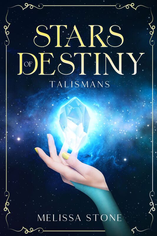 Stars of Destiny Book Two: Talismans