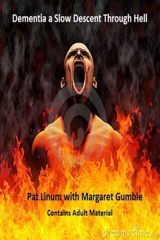 Dementia a Slow Descent Through Hell