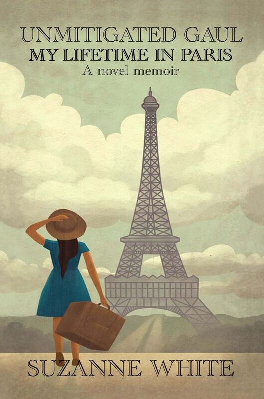 Unmitigated Gaul: A Lifetime in Paris
