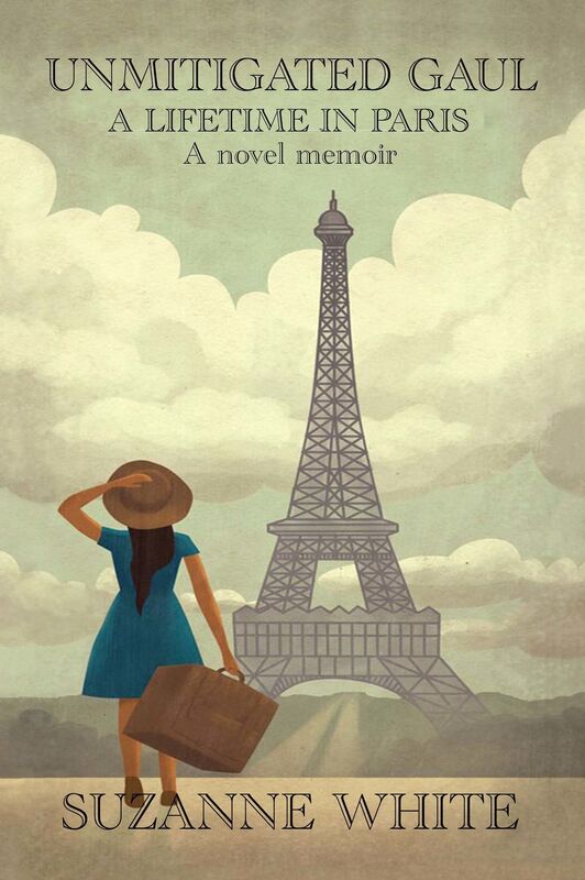 Unmitigated Gaul: A Lifetime in Paris