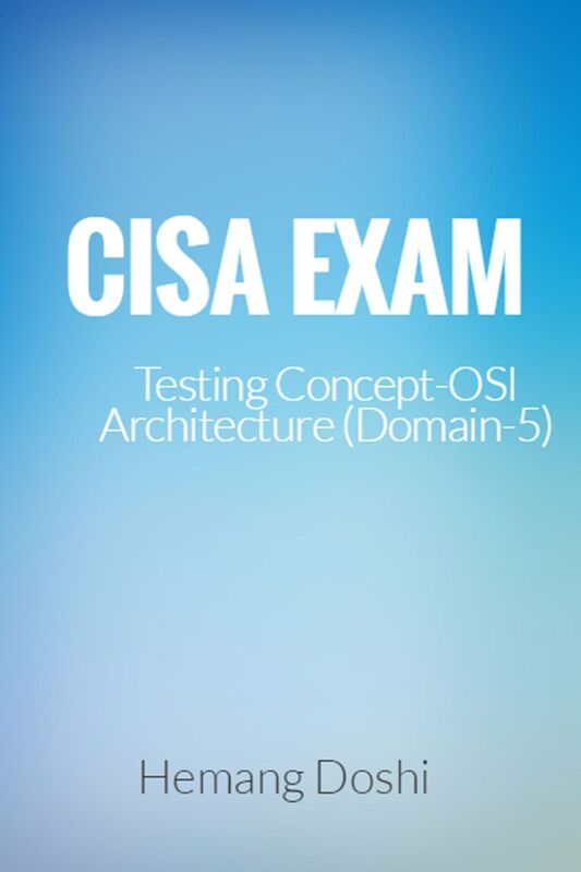 CISA Exam-Testing Concept-OSI Architecture (Domain-5)