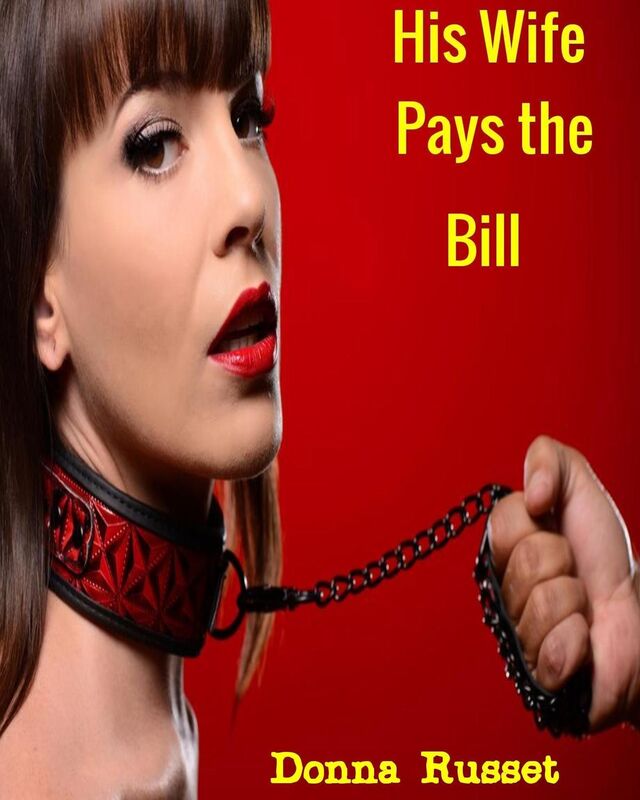 His Wife Pays the Bill