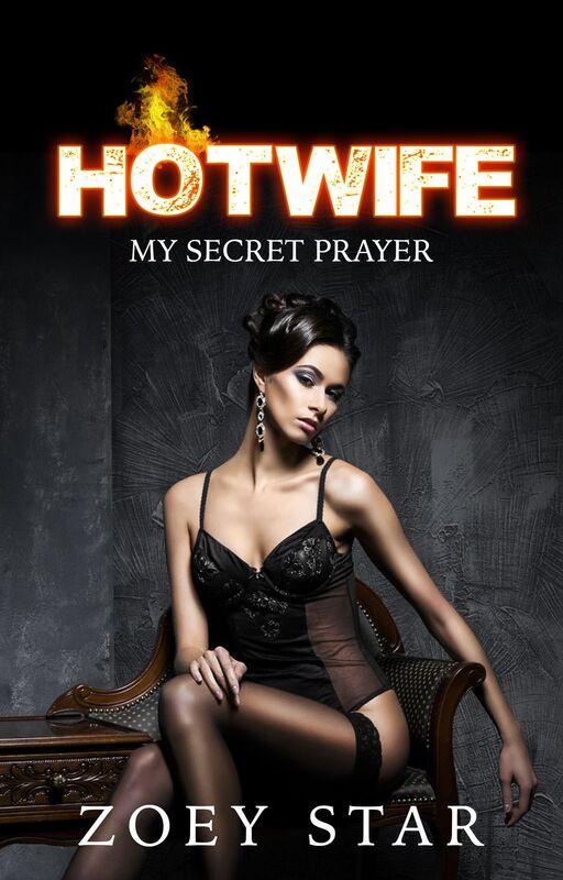 HOTWIFE: My Secret Prayer