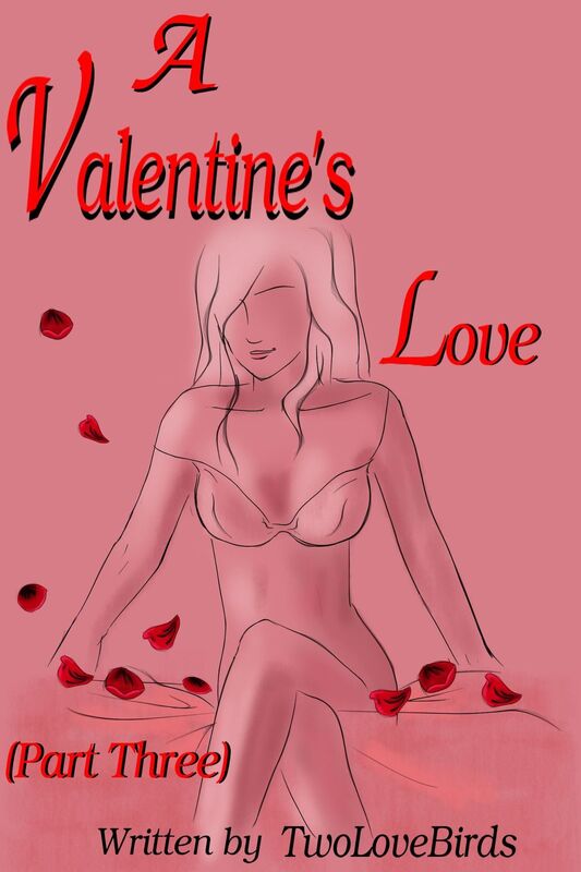 A Valentine's Love (Part Three)