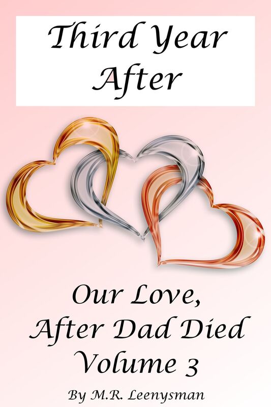 Third Year After (Our Love, After Dad Died, Vol. III)