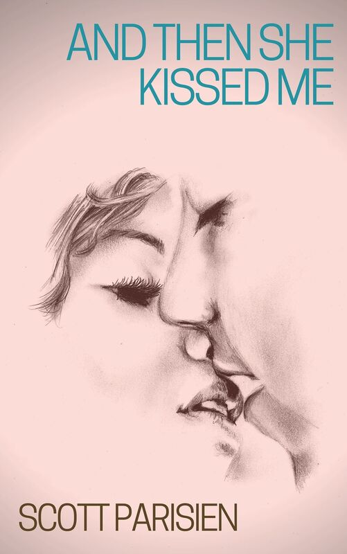 And Then She Kissed Me