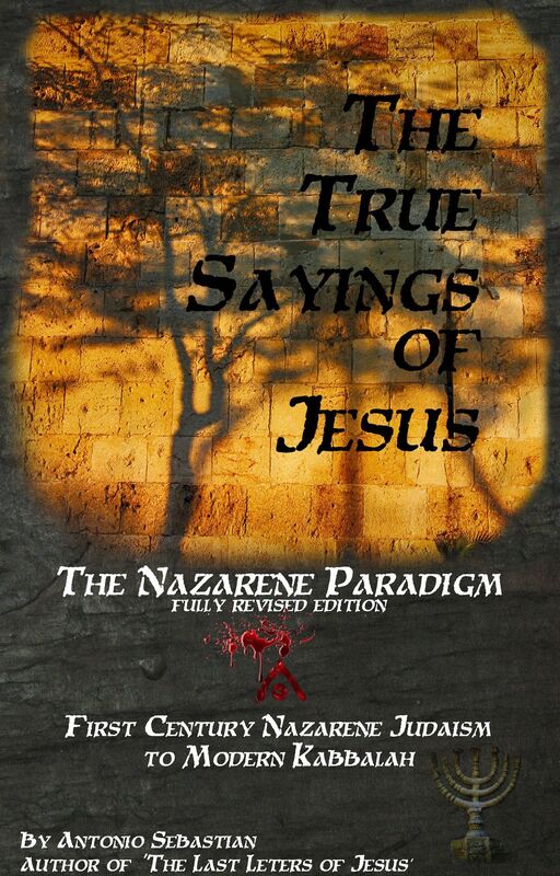 The True Sayings of Jesus: the Nazarene Paradigm