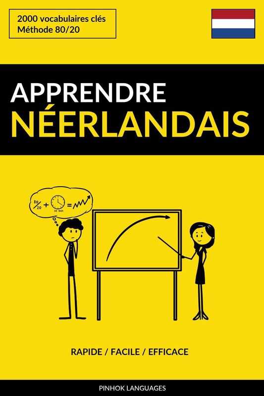 Apprendre le néerlandais: Rapide / Facile / Efficace: 2000 vocabulaires clés