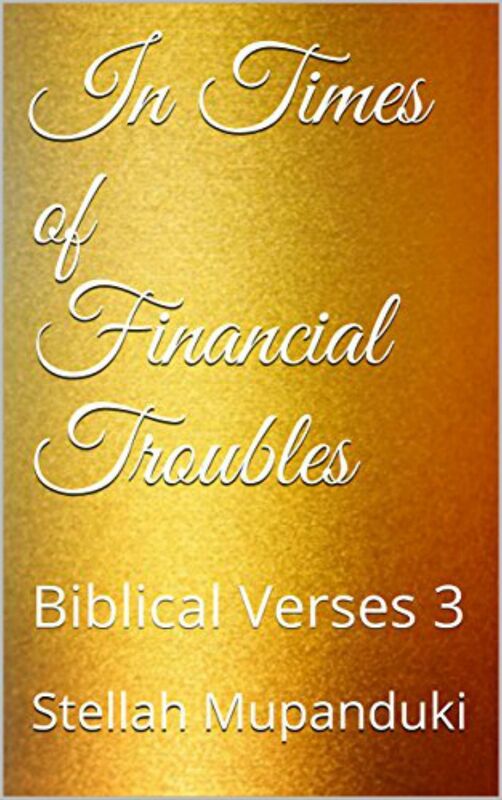 In Times of Financial Troubles: Biblical Verses 3