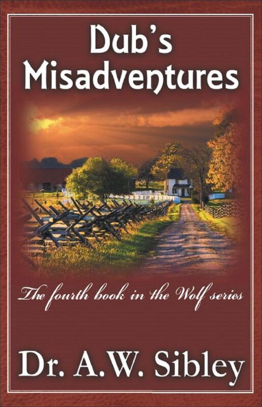 Dub's Misadventures: The fourth book in the Wolf series