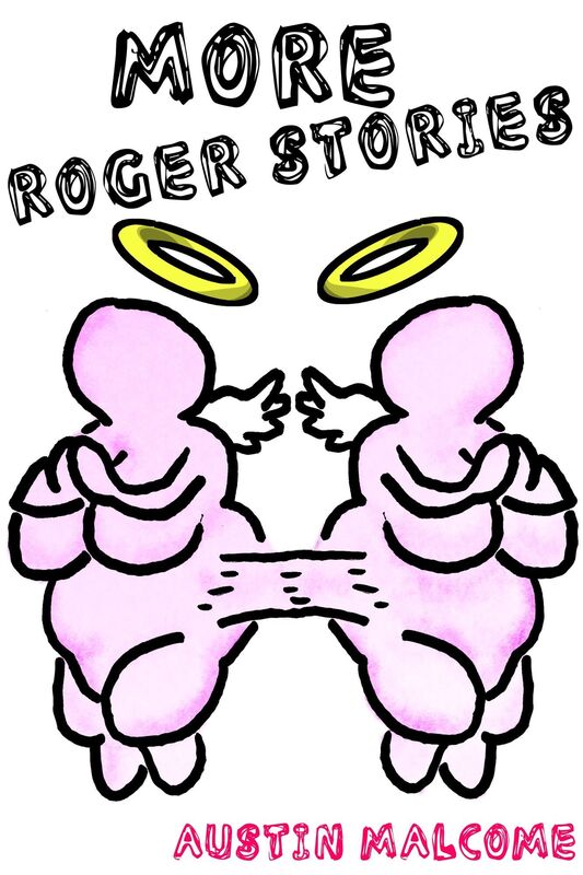 More Roger Stories