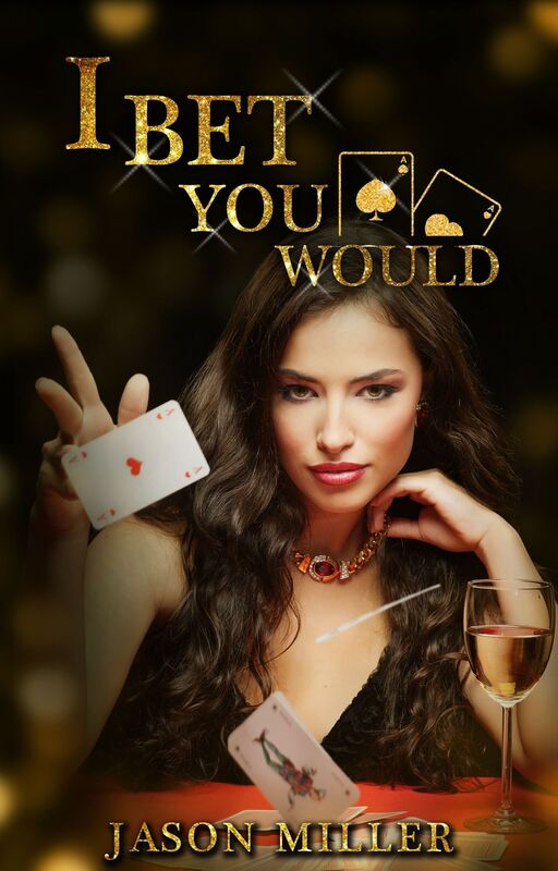 I Bet You Would