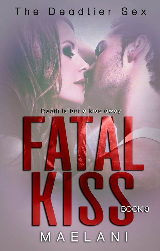 Fatal Kiss (A Deadlier Sex #3)