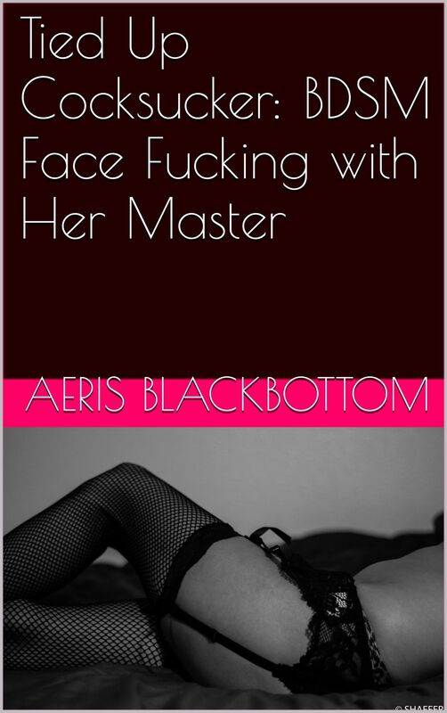 Tied Up Cocksucker: BDSM Face Fucking with Her Master