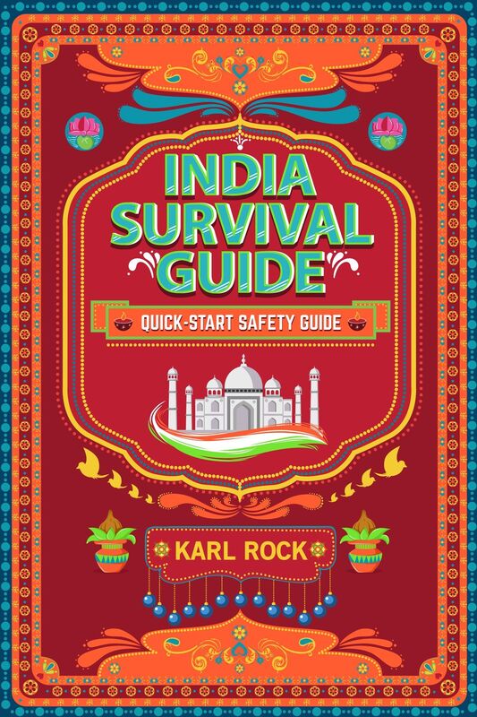 India Survival Guide (Quick-Start Safety Guide)