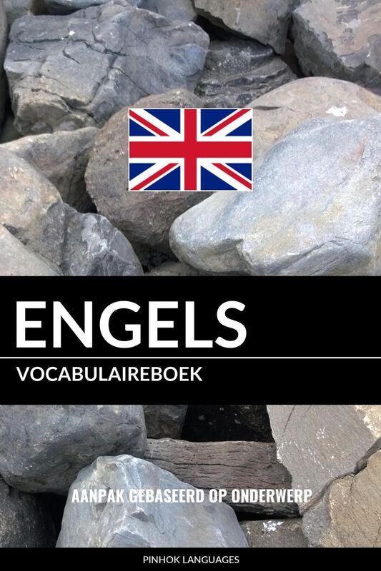 Engels vocabulaireboek: Aanpak Gebaseerd Op Onderwerp