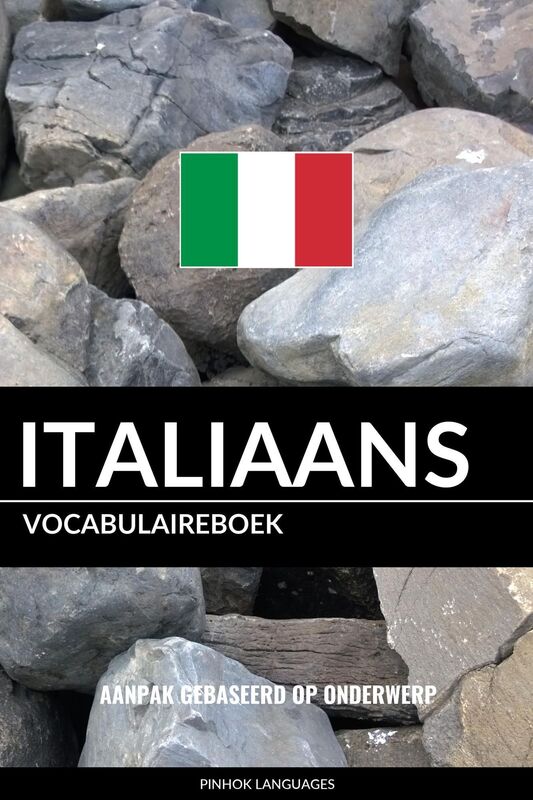 Italiaans vocabulaireboek: Aanpak Gebaseerd Op Onderwerp