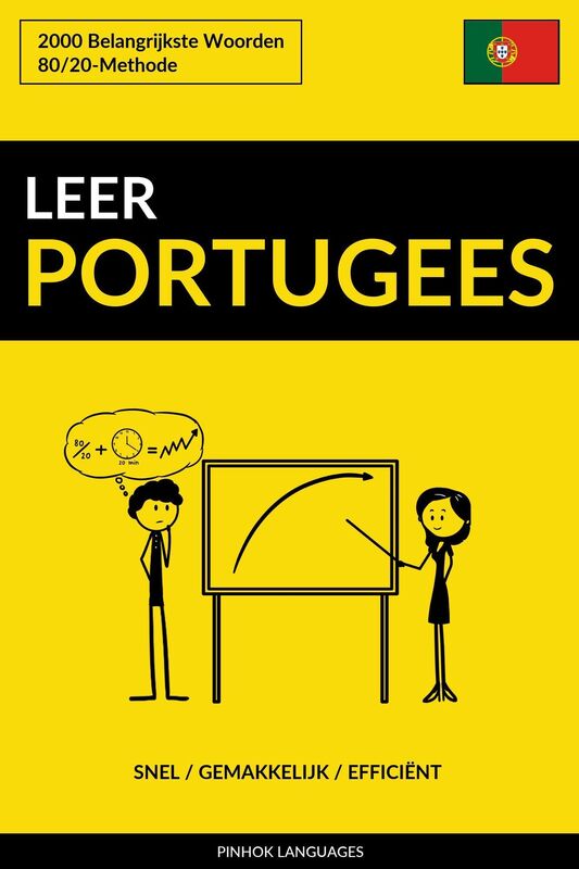 Leer Portugees: Snel / Gemakkelijk / Efficiënt: 2000 Belangrijkste Woorden