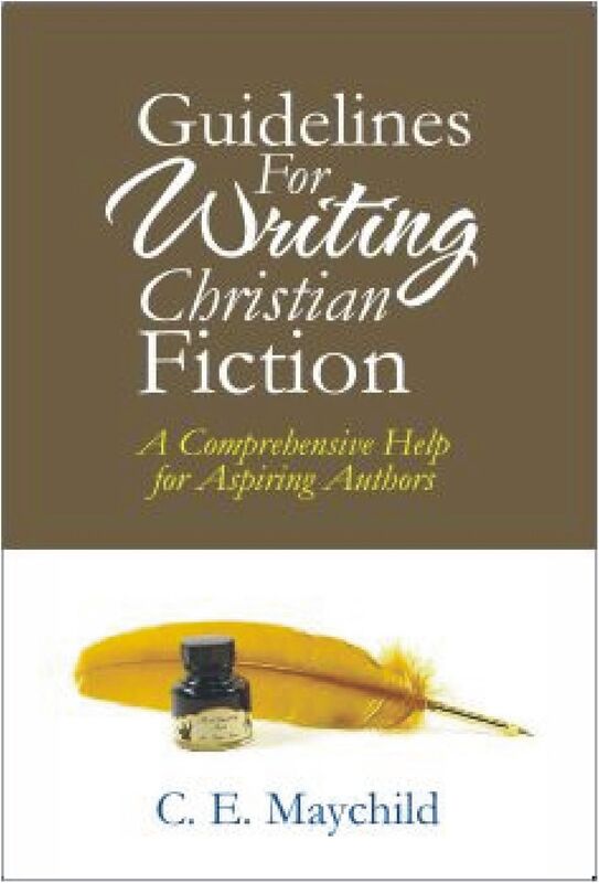 Guidelines for Writing Christian Fiction: A Comprehensive Help for Aspiring Authors
