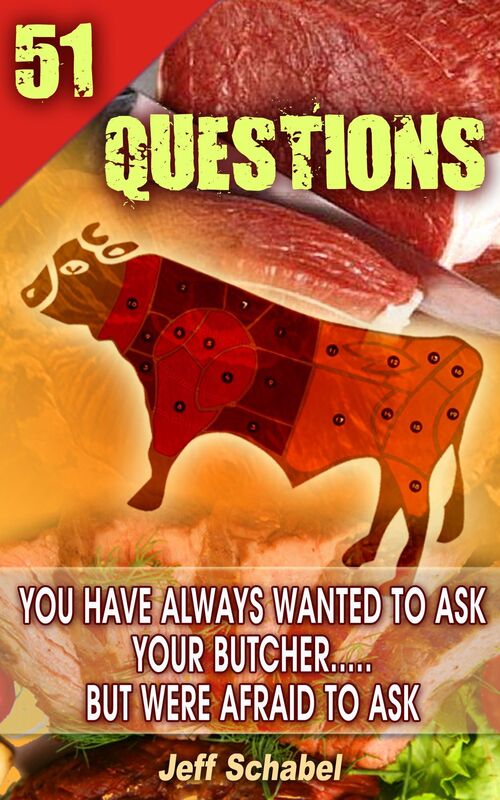 51 Questions You Have Always Wanted to Ask Your Butcher, but Were Afraid to Ask