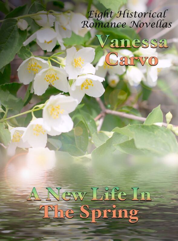 A New Life In The Spring: Eight Historical Romance Novellas