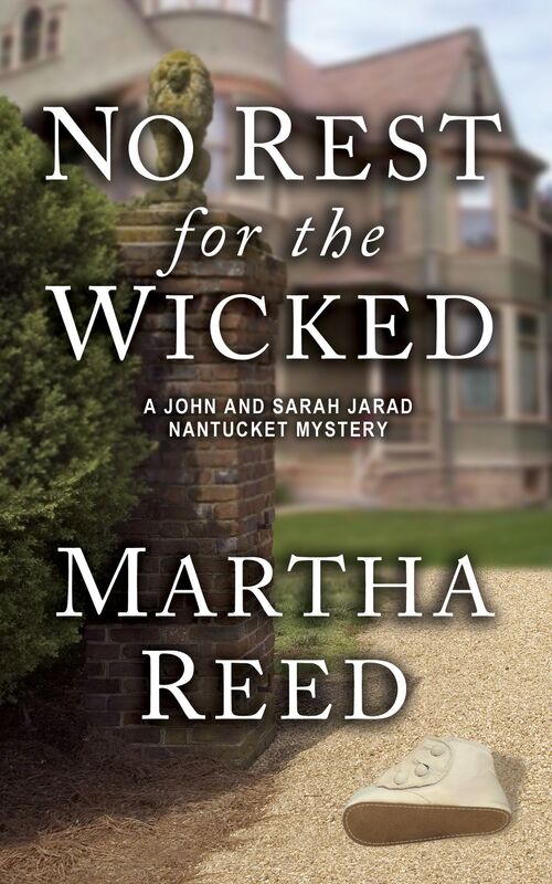 No Rest for the Wicked: A John and Sarah Jarad Nantucket Mystery